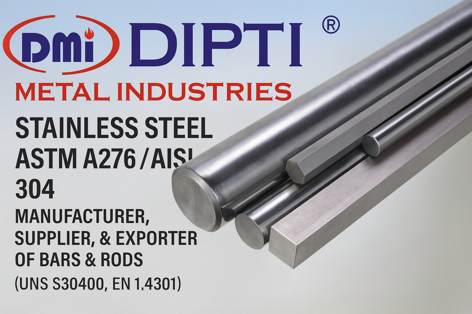 DIPTI Stainless Steel ASTM A276 / AISI 304 Round, Square, Hex Bars & Rods Manufacturer, Exporter, Supplier from Mumbai, India