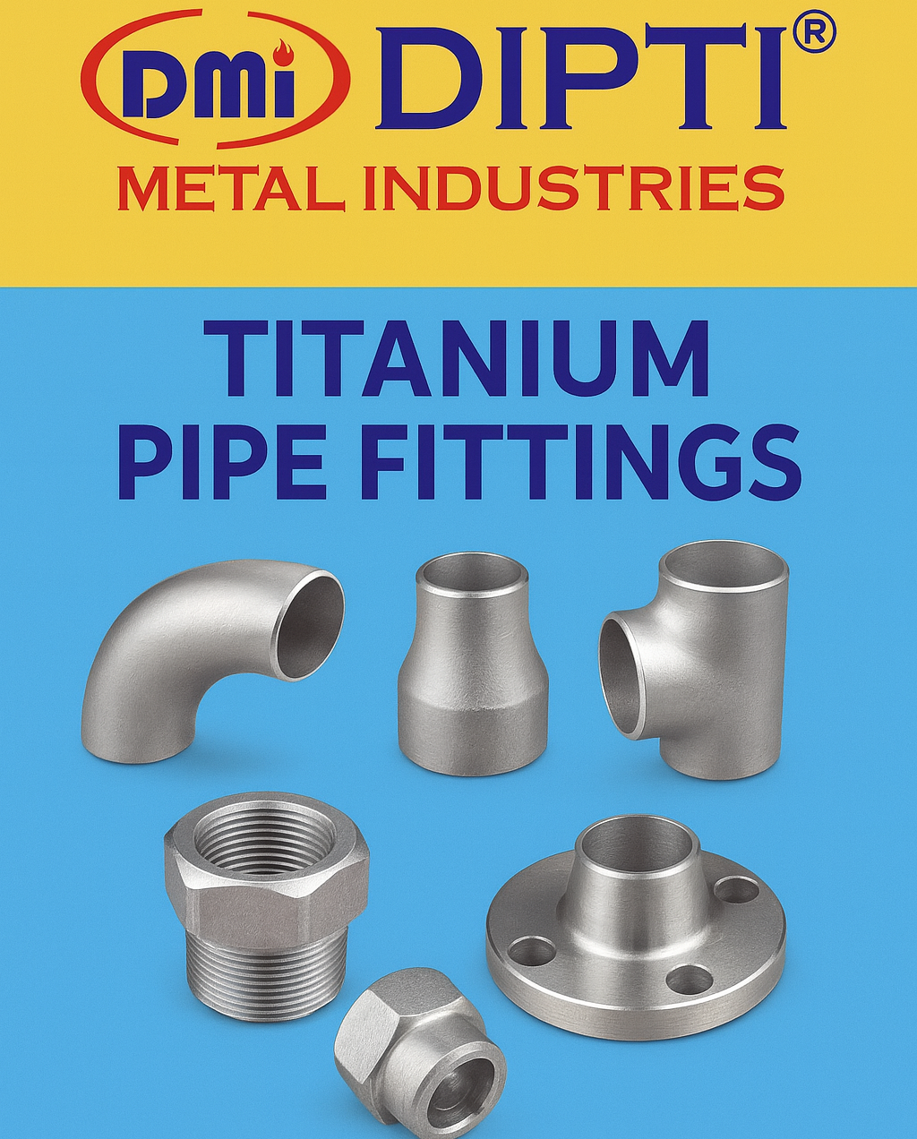 DIPTI Titanium Butt-Weld and Forged Fittings in Grade 2, 5, and 7, Titanium Pipe Fittings Manufacturer, Titanium Pipe Fittings Exporter, Titanium Pipe Fittings Supplier from Mumbai, Titanium Pipe Fittings in India